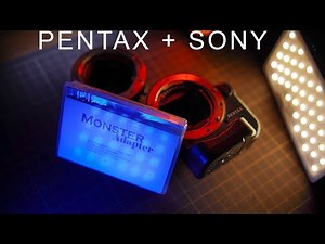 Monster Adapter - Pentax K mount to Sony E mount - Lets talk before you get ready to buy one!