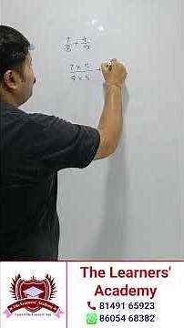 Math Made Easy! Solve 7/8 + 4/5 in Seconds | The Learners’ Academy
