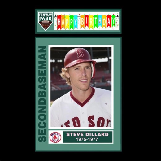 HAPPY 75th BIRTHDAY TO STEVE DILLARD … Steve Dillard reached the majors with the Boston Red Sox in 1975 after a steady climb through the system, debuting the day after the club clinched the pennant. A natural shortstop from Mississippi with soft hands and good baseball instincts, Dillard became a useful utility infielder for Boston during the mid 1970s, playing 57 games in 1976 and hitting .275 while filling in around the infield. The Red Sox tried converting him to second base, and in 1977 he p