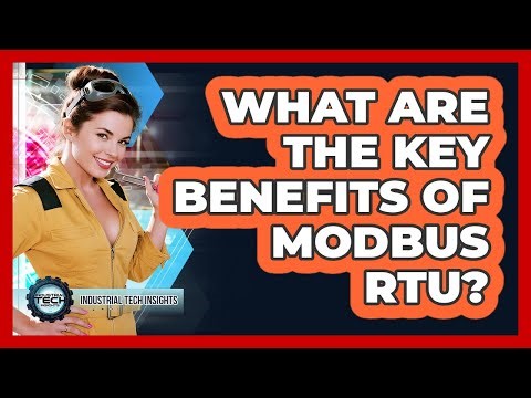 What Are The Key Benefits Of Modbus RTU?