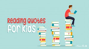 Tickets to New Worlds | 70 Reading Quotes for Kids