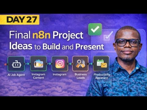 Final n8n Project Ideas to Build and Present - Day 27