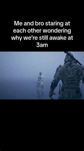 bro: 😐 me: 😐 every night