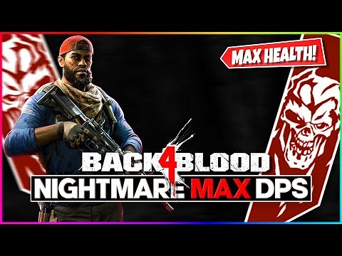 BACK 4 BLOOD 2022 NIGHTMARE MAX HEALTH DPS BUILD! (Deck Guide & Explanation)