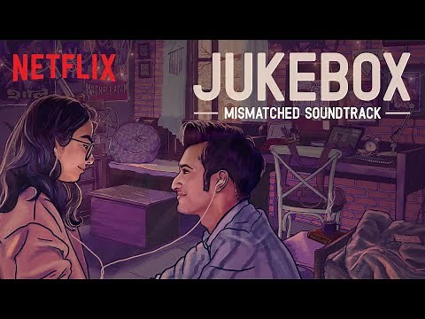 Mismatched Jukebox- All Songs | @prateekkuhadmusic, @ritvizji, @royaljasleen | Netflix India
