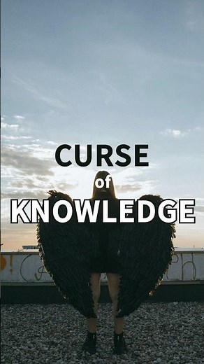 The Curse of Knowledge | Why Experts Struggle to Teach