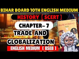 Trade and Globalization class 10 bihar board | history class 10th bihar board english medium
