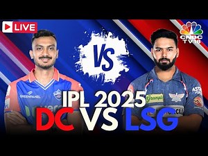 🔴IPL 2025 LIVE: DC Vs LSG LIVE | Axar Patel vs Rishabh Pant | Delhi Vs Lucknow Match Score | N18L