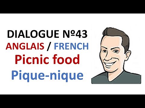 Dialogue 43 - English French Anglais Français - Picnic Food vocabulary - Repas pour le pique-nique