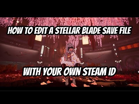 How To Edit a Stellar Blade Save File