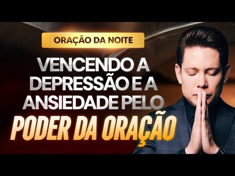 Prayer to overcome anxiety and depression.