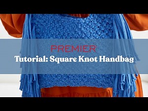 Tutorial: Square Knot Handbag, Create a Macrame Bag