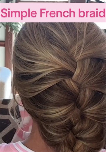 How to French Braid: Simple Step-by-Step Hair Tutorial