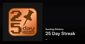 25 Day Streak - !fundrop Stickers | OpenSea
