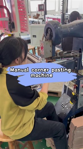 Semi-auto corner pasting machine! Easy & flexible operation! Bosses in need, just contact me! #cartonboxmachine #boxmakingmachine #packagingmachine #hardcartonbox #hardboxpacking