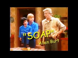 SOAP, Alien Burt Has Mary +, Real Burt Has A New Friend