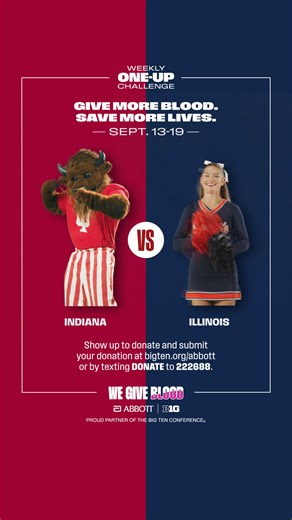 Illinois v. Indiana. One week, with one chance to one-up your rival. The school that gives the most blood moves closer to the $1 million prize. Roll up your sleeves: 💪 Show up to donate blood Sept. 13-19 📲 Submit your donation at BigTen.Org/Abbott 🏆 Help your school win and get a chance to win a memorable campus experience for yourself | Abbott