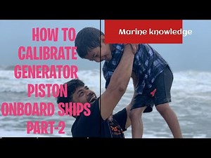 How do they do..How to calibrate generator piston Onboard ship PART-2
