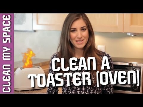 How to Clean a Toaster (Oven!) Helpful Tips for Cleaning Your Kitchen Appliances (Clean My Space)