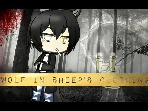 [2018] Wolf In Sheep's Clothing || Gacha Life Music Video ||