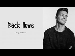 Andy Grammer — Back Home (Lyrics)