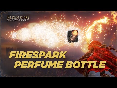 Elden Ring DLC - Firespark Perfume Bottle Build Guide, Location & Showcase / DEX