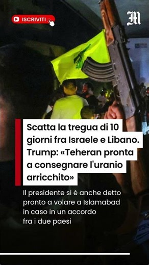 Scatta la tregua di 10 giorni fra Israele e Libano. Iran accetta di consegnare l'uranio arricchito