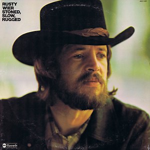 Rusty Wier - Stoned, Slow, Rugged
