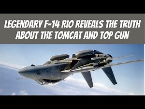 Legendary F-14 RIO Reveals the Truth About the Tomcat and Top Gun