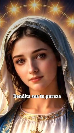 PRAYER to the Virgin Mary | Blessed be your purity