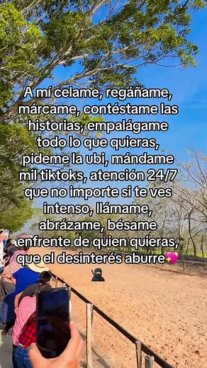 A mí celame, regáñame, márcame - Frases de interacción social intensa