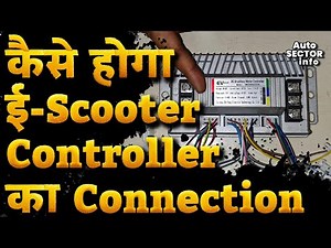 E-Scooters Controller Connection | E-Scooter Controller Wire Details | E Scooty Wireless controllers