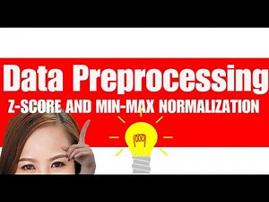 Data Preprocessing- Z-score and Min-Max Normalization
