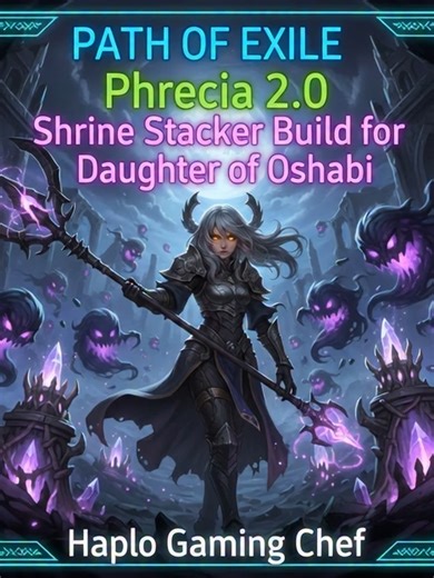 Path of Exile: Phrecia 2.0 Shrine Stacker Build Guide
