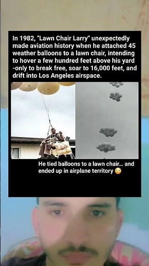 Larry Walters Flew to 16,000 Feet in a Lawn Chair?! The Wildest Flight Ever 😱🎈