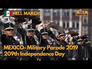 Hell March - Mexico Independence Day Military Parade 2019 - Desfile militar mexicano 2019(720P)