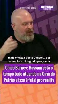 Chico Barney: Hassum está o tempo todo atuando na Casa do Patrão e isso é fatal pro reality
