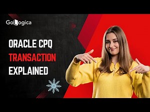 Oracle CPQ Transactions Explained Step-by-Step | Order Flow, Pricing & Approval Rules | GoLogica