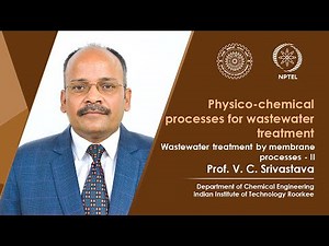 Lecture 42: Wastewater treatment by membrane processes - II