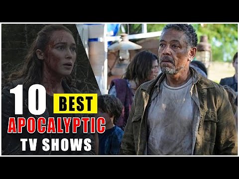 Top 10 Best TV Shows About End of the World (Post-Apocalyptic Survival TV Shows)