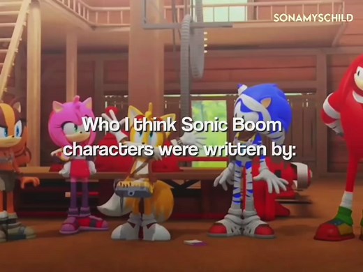 who I think Sonic Boom characters were written by | ib: yoongisbathtubwater [tags: #sonic #sonicboom #sonicboomedit #sonicthehedgehog #amyrose #amyrosethehedgehog #amyroseedit #tailsthefox #tailsprower #tailsedit #knucklestheechidna #sticksthebadger ]