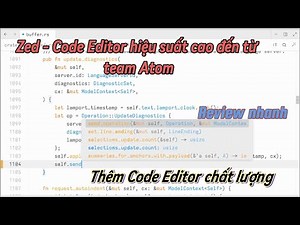 Zed - Code Editor hiệu suất cao đến từ team Atom