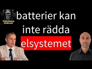 Professor Jan Blomgren: Sanningen om el-lagring – varför batterier inte kan rädda Sverige