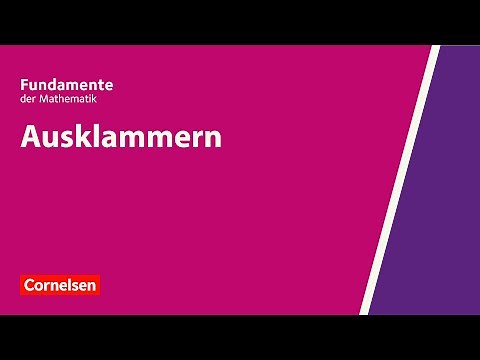 Ausklammern | Fundamente der Mathematik | Erklärvideo