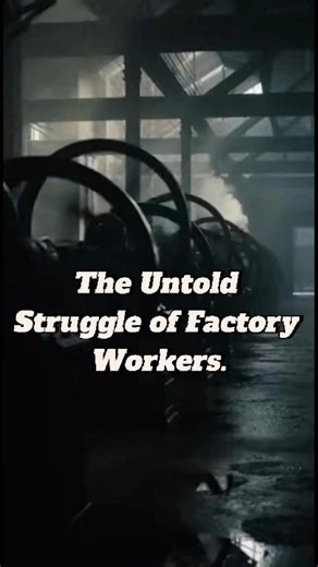 The Untold Struggle of Factory Workers#shorts