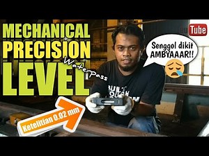 MECHANICAL PRECISION LEVEL 0.02mm | ANAK TEKNIK