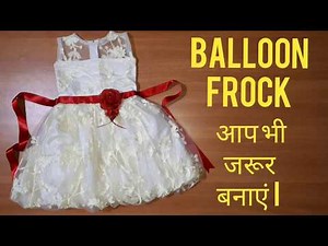 Balloon frock || step by step balloon frock cutting and stitching | 3 to 3.5 year old girl
