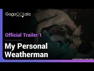 My Personal Weatherman - Official Trailer 1 -