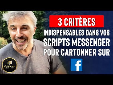 3 critères indispensables dans vos scripts Messenger pour cartonner sur Facebook.