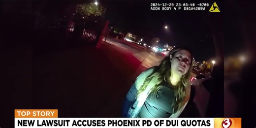 Lawsuit alleges Phoenix police made up details for DUI arrest to meet quota